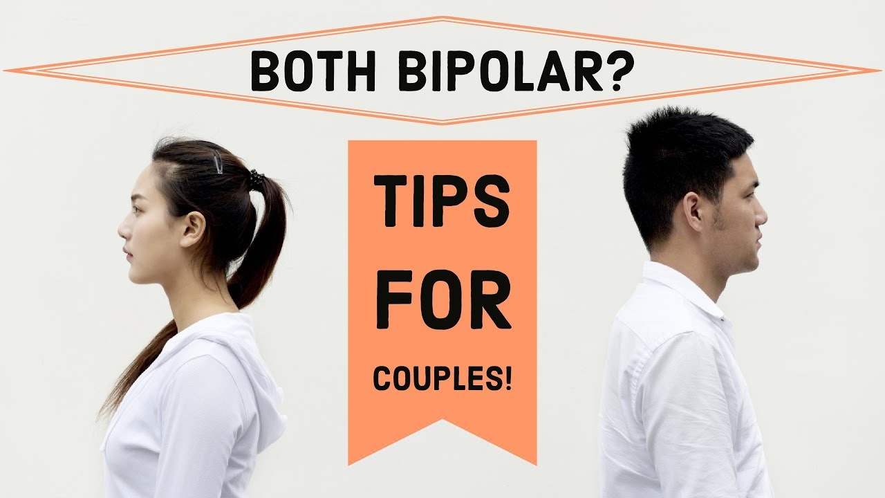 BIPOLAR Relationship Tips For Couples Who BOTH Have Bipolar Disorder!