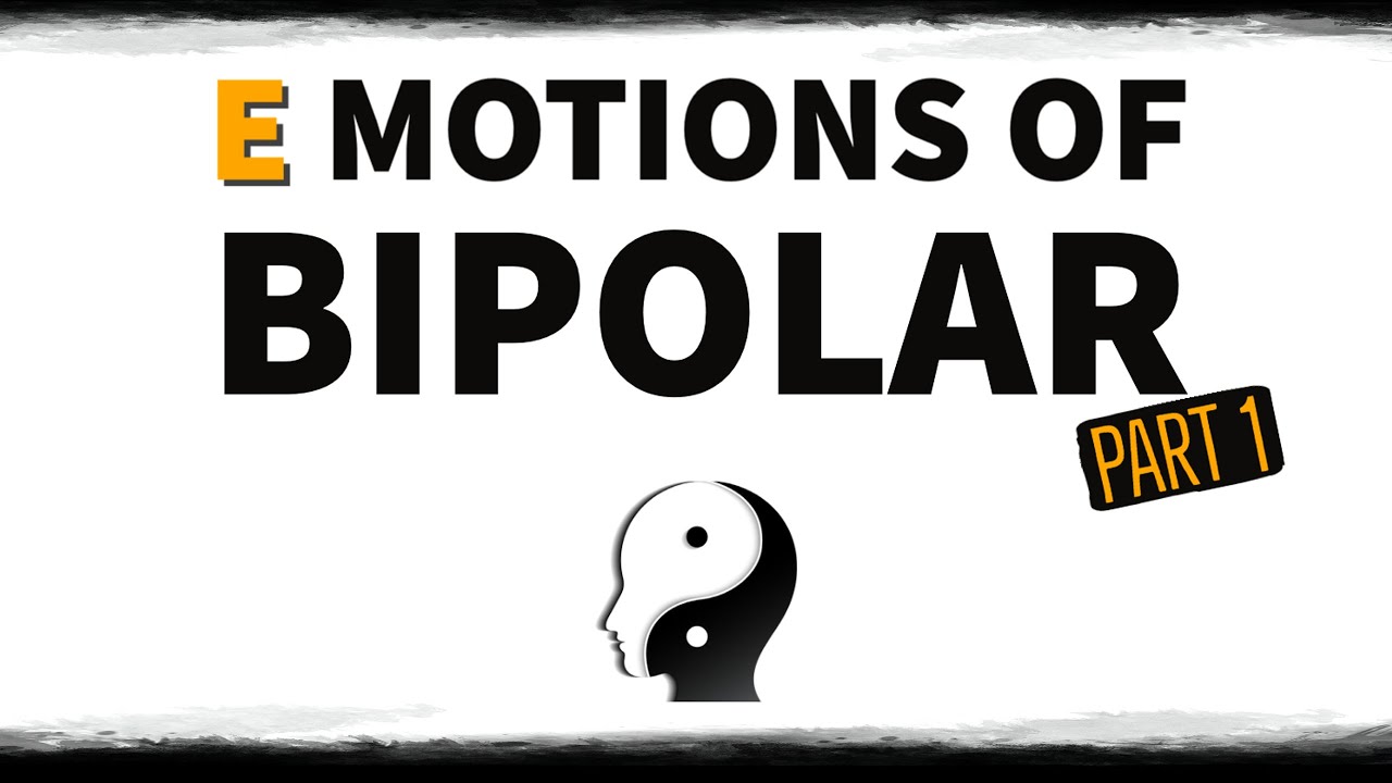 Emotions of Bipolar Disorder PART 1 - Polar Warriors
