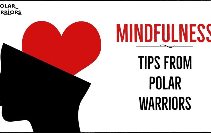 Bipolar Disorder Tips From Polar Warriors Mindfulness